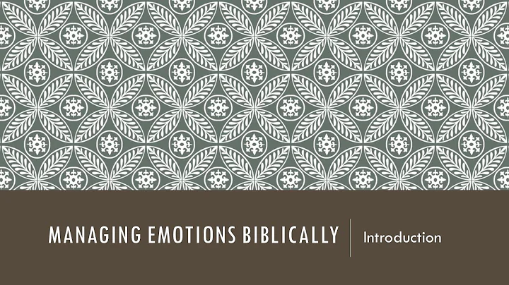 Managing Emotions Biblically 1: Introduction (Susa...