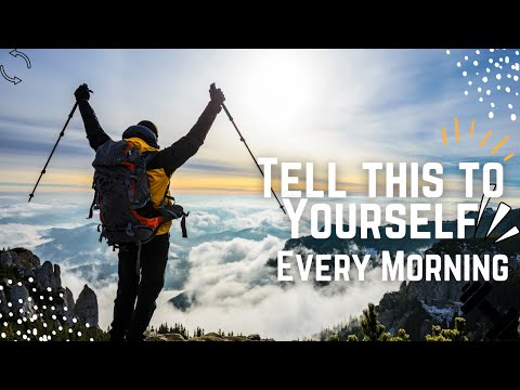 9 أشياء يقولها الناجحون لأنفسهم كل صباح