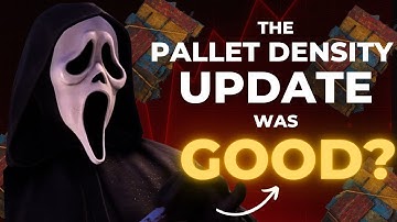 The Pallet Density Update was "GOOD", apparently