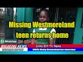 Update missing westmoreland teen returns