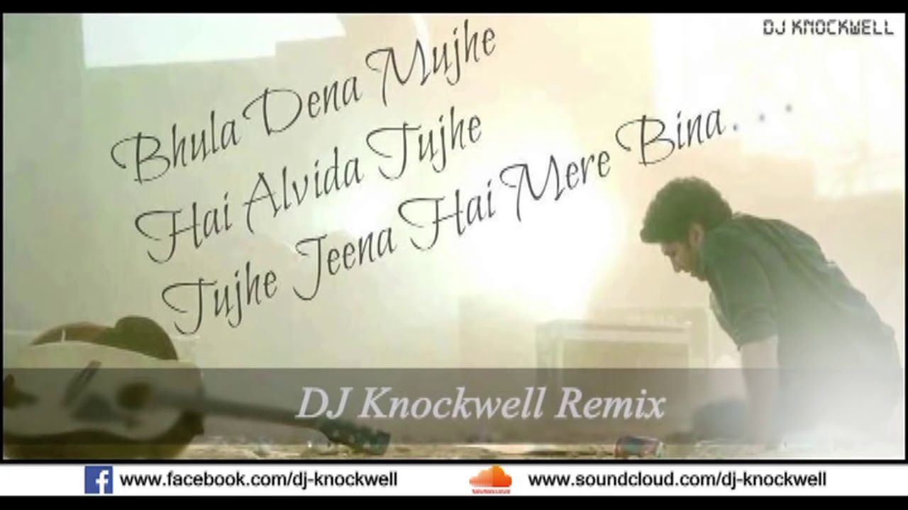 Bhula Dena DJ Knockwell Remix