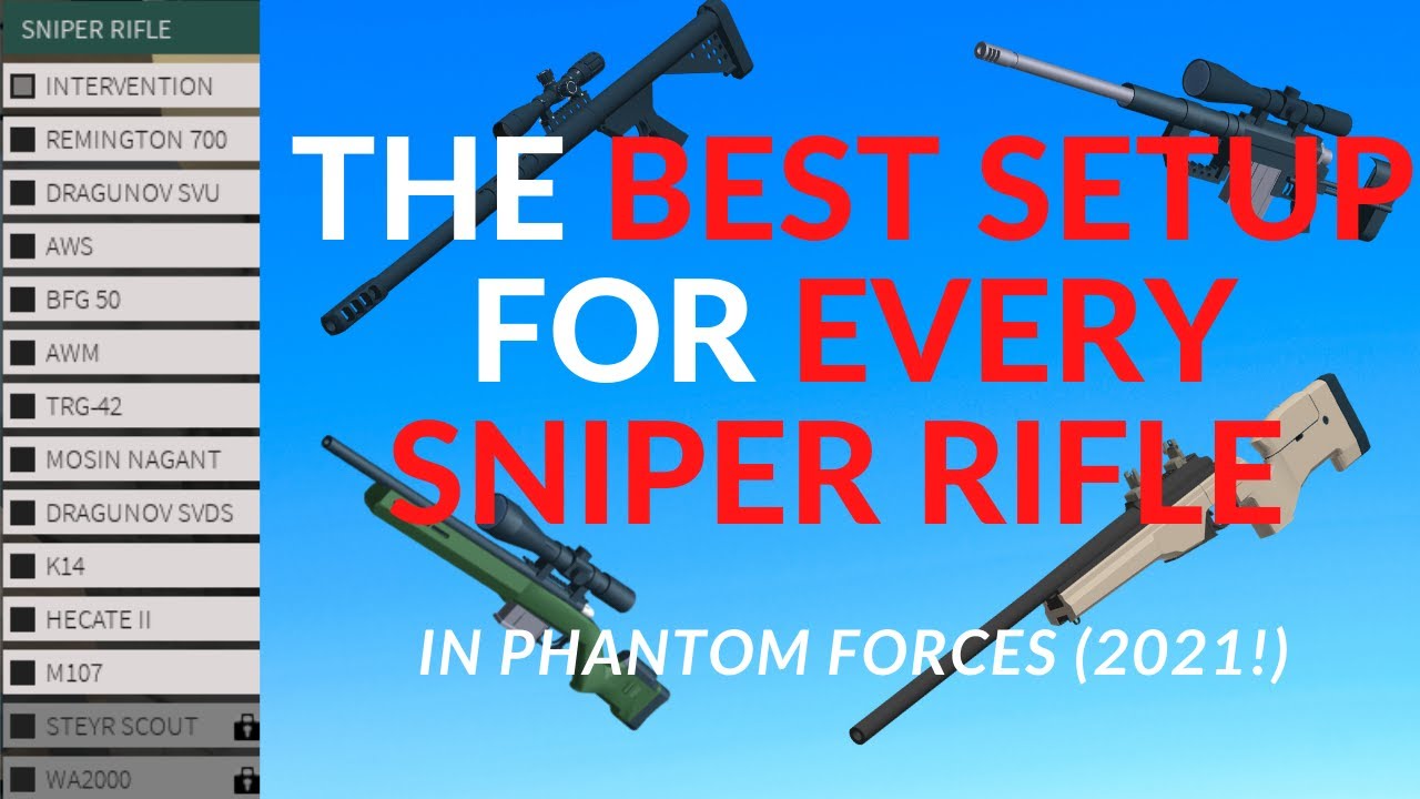 The Best Setup Attachments For Every Sniper Rifle In Phantom Forces Roblox Youtube - best roblox intevention setup