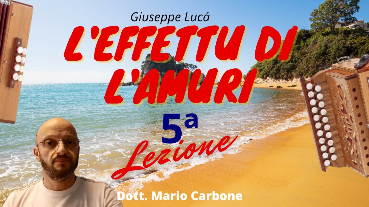 8 bassi - 5a Lezione - L' EFFETTO DI L' AMURI -  Giuseppe Lucà  - organetto - Calabria L' effettu