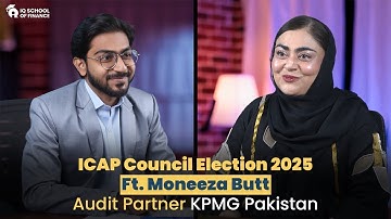 ICAP Council Elections 2025 In Conversation with KPMG Partner Moneeza Butt–Vision, Goals & Manifesto