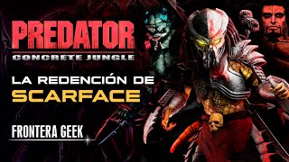 ¿Quién es SCARFACE? | PREDATOR CONCRETE JUNGLE - Historia Completa | DARK BLADE CLAN - Resumen