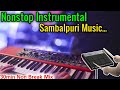 Nonstop sambalpuri instrumental songs 2022  hits sambalpuri songs  dinesh musical