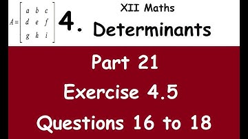 Kerala State 12th math - Chapter 4 - Determinants - Part 21 - Exercise 4.5 - Questions 16 to 18
