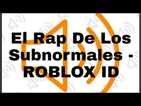 El Rap De Los Subnormales Roblox Id Youtube - music codes for roblox jailbreak rap latino