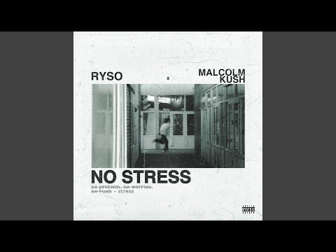 NO STRESS (feat. Malcolm Kush)