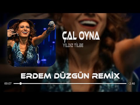 Yıldız Tilbe - Çal Oyna ( Erdem Düzgün Remix )