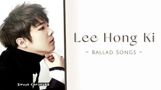 Ballad Songs For Your Heart by Lee Hong Ki (FT Island's Vocalist)