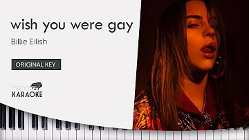 Billie Eilish - wish you were gay Karaoke Piano Instrumental [Original Key]