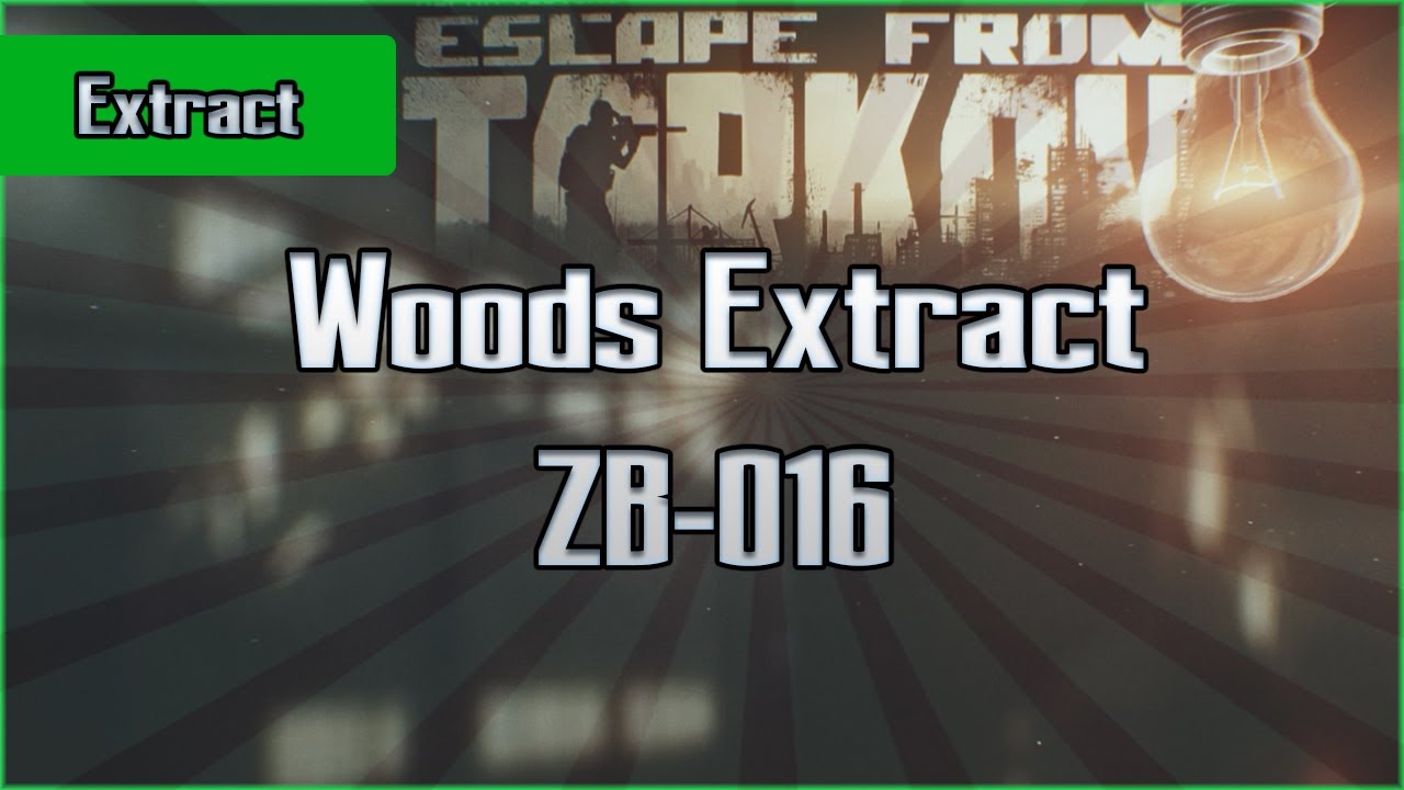 ZB016 Extract Woods PMC Escape From Tarkov EFT Exfil Guide for