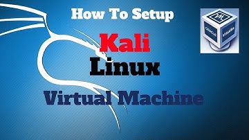 HOW TO SETUP KALI LINUX IN A VIRTUAL MACHINE | VirtualBox 2017