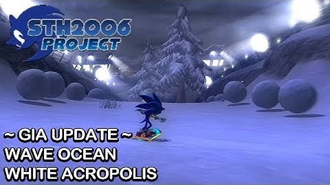 Sonic Generations - STH2006 Project - Wave Ocean & White Acropolis GIA Update
