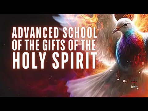 Episode 21 Advanced School On The Gifts Of The Holy Spirit