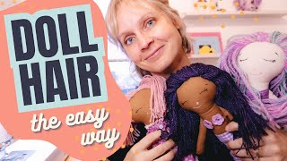 More Yarn Hair Styles! An EASY Tutorial for style-able rag doll hair