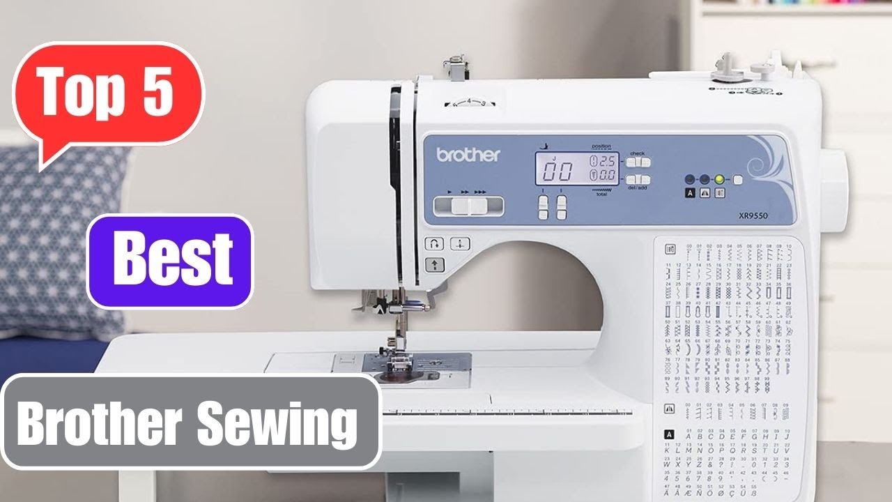 Best Brother Sewing Machine for 2023 YouTube