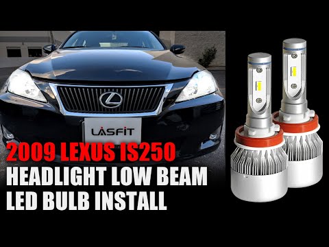 2009 के Lexus IS250 में Lasfit H11 LED हेडलाइट बल्ब के साथ लो बीम को कैसे बदलें?