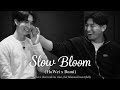 Slow Bloom (Huwei x Bomi) 