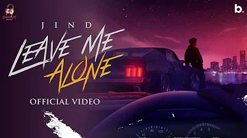 LEAVE ME ALONE - JIND | Shera Dhaliwal | Avy | Donut Music | Latest Punjabi Song 2022