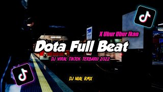 Dj Dota Full Beat Remix Tiktok Viral Terbaru 2022