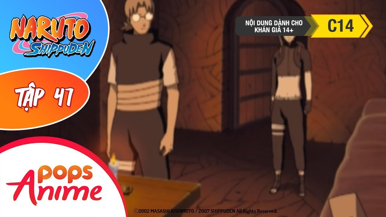 Naruto Shippuden Tập 47 - Xâm Nhập! Hang Ổ Rắn Độc - Trọn Bộ Naruto Lồng Tiếng