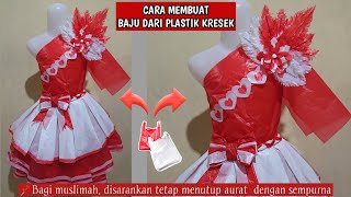 CARA MEMBUAT BAJU KOSTUM CERIA MERAH PUTIH DARI PLASTIK KRESEK UNTUK KARNAVAL / FASHION SHOW