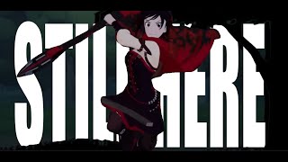 「STILL HERE」  A RWBY Tribute | @roosterteethanimation @roosterteeth