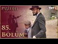 Payitaht Abdülhamid 85. Bölüm (HD)