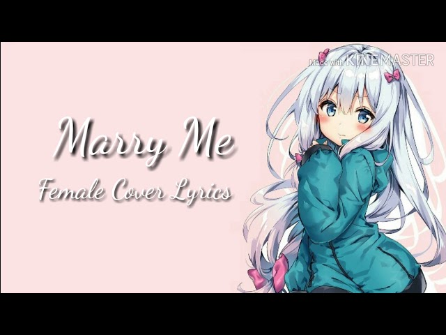 Nightcore|Marry me|Girl Version