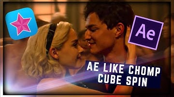 — AE like chomp cube Spin [videostar]