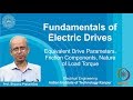 Lecture-3: Equivalent Drive Parameters, Friction Components, Nature of Load Torque