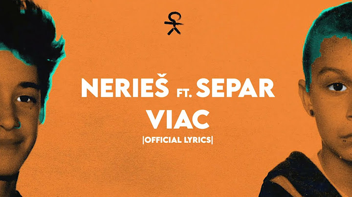 NERIEŠ ft. SEPAR - Viac |Official Lyrics Video|