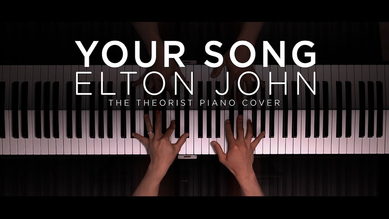 Elton John - Your Song | The Theorist Piano Cover - YouTube