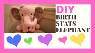 How to Make a Birth Stats Stuffed Animal/Elephant