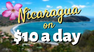 24 HOURS in Nicaragua with $10 DOLLARS ONLY!