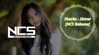 Sharks - Shiver [NCS Release]