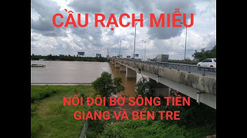 Cầu Rạch Miễu nối hai bờ sông Tiền Giang và Bến Tre