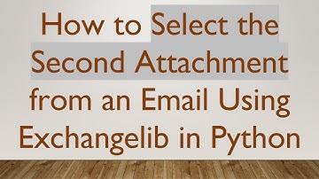 How to Select the Second Attachment from an Email Using Exchangelib in Python