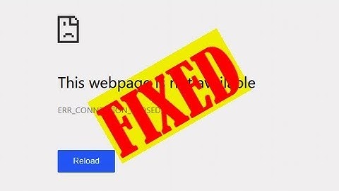 [Easy Methods] ERR CONNECTION CLOSED Chrome Error Issue