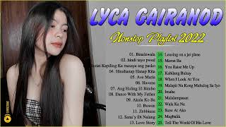 Lyca Gairanod OPM Tagalog Love Songs 2022 Best Songs Cover Of Lyca Gairanod Full Playlist
