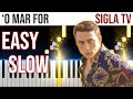 ‘O Mar For (feat. Matteo Paolillo - Icaro, Lolloflow, Raiz) - EASY SLOW Piano Tutorial 🎹 Viaggio 4K🤙