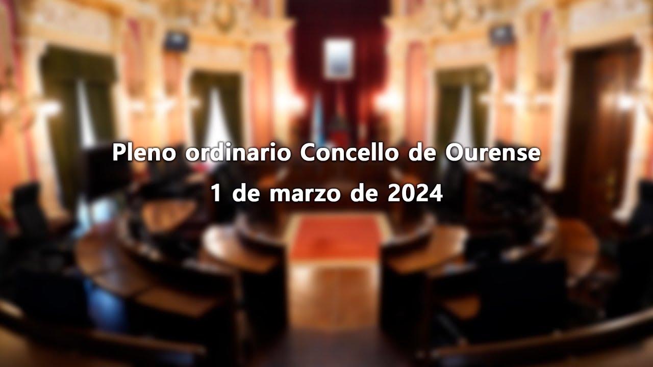 Pleno ordinario Concello de Ourense 1-3-2024