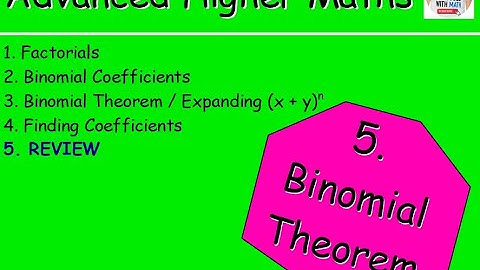 5.5 Binomial Theorem 5: REVIEW – Advanced Higher Maths Lessons @MrThomasMaths SQA