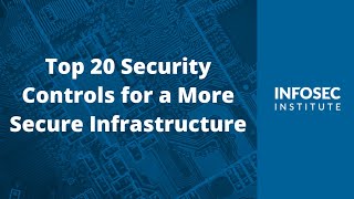 Top 20 Security Controls for a More Secure Infrastructure