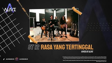 ST12 - Rasa yang Tertinggal // Cover by Alive