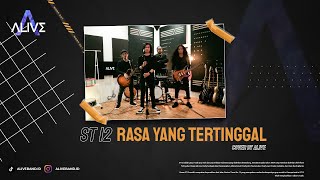 ST12 - Rasa yang Tertinggal // Cover by Alive