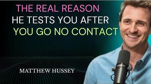 The REAL Reason He Tests You After You Go No Contact | Matthew Hussey Motivation 2025