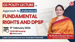 Approach to Understand Fundamental Rights and Directive Principles | Indian Polity | Shubhra Ranjan